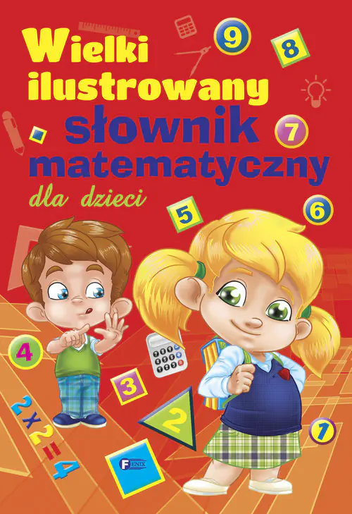 Książka - Wielki ilustrowany słownik matematyczny dla dzieci