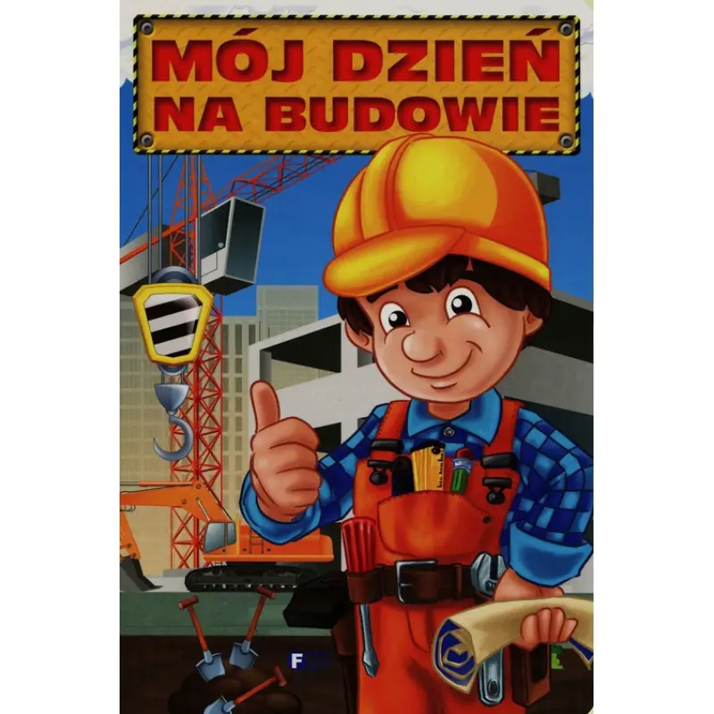 Książka - Mój dzień na budowie