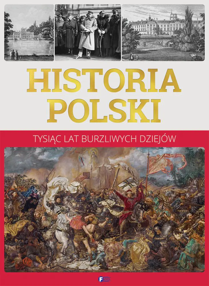 Książka - Historia Polski. Tysiąc lat burzliwych dziejów