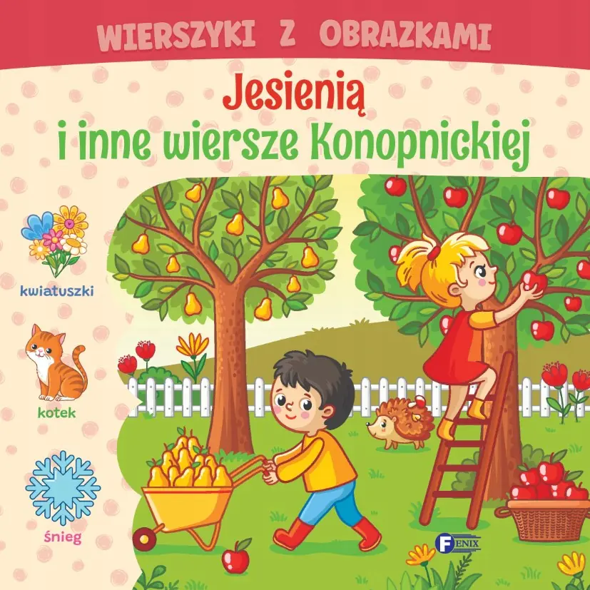 Książka - Wierszyki z obrazkami. Jesienią i inne wiersze Konopnickiej