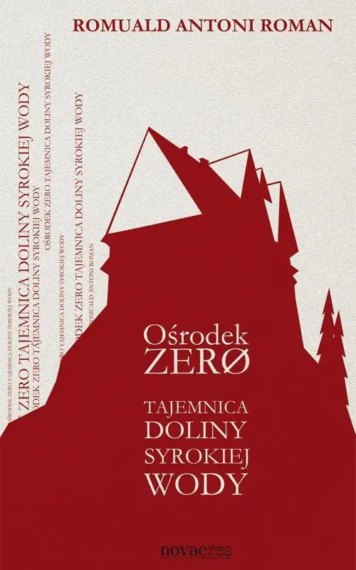 Książka - Ośrodek Zero. Tajemnica Doliny Syrokiej Wody