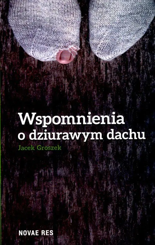 Książka - Wspomnienia o dziurawym dachu