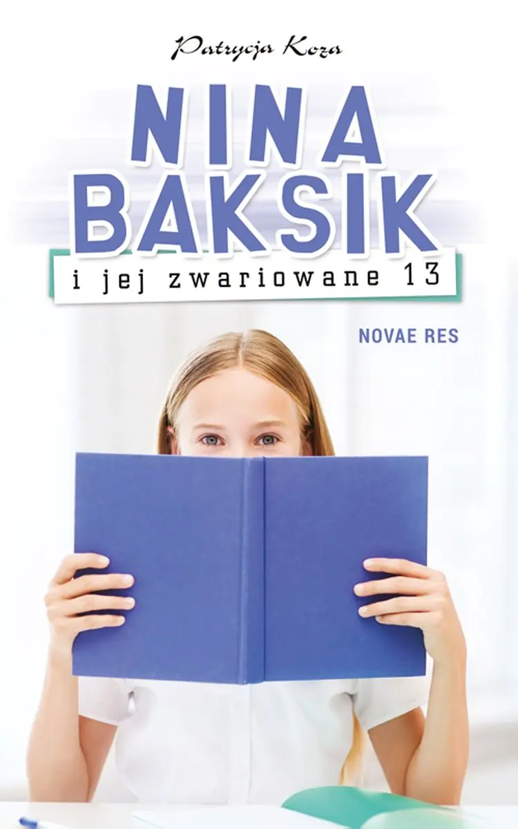 Książka - Nina Baksik i jej zwariowane 13