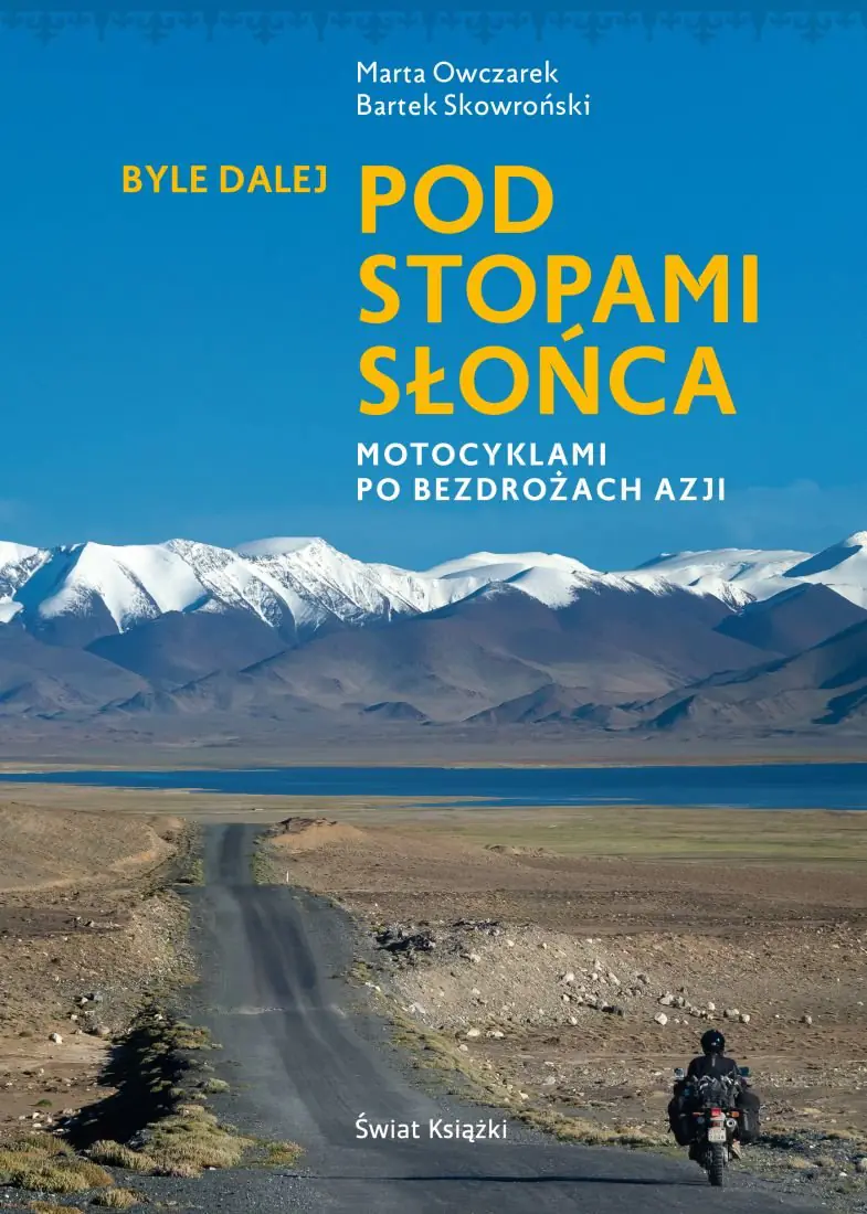 Książka - Byle dalej. Pod stopami słońca