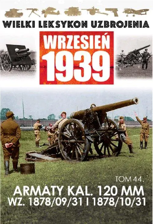 Książka - Armaty kal.120 mm wz 1878/09/31 I 1878/10/31