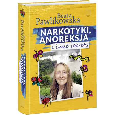 Narkotyki, anoreksja i inne sekrety