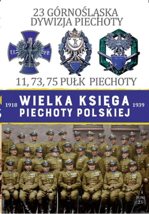 Książka - Wielka Księga Piechoty Polskiej 23 Górnośląska Dywizja Piechoty