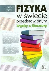 Książka - Fizyka w świecie przedstawionym. Wypisy z literatu