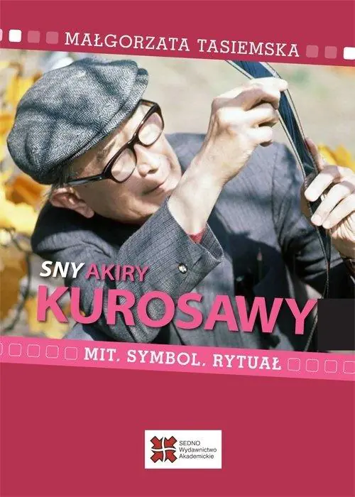 Książka - Sny Akiry Kurosawy. Mit, symbol, rytuał