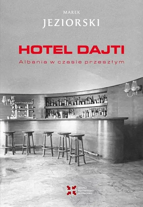 Książka - Hotel Dajti. Albania w czasie przeszłym