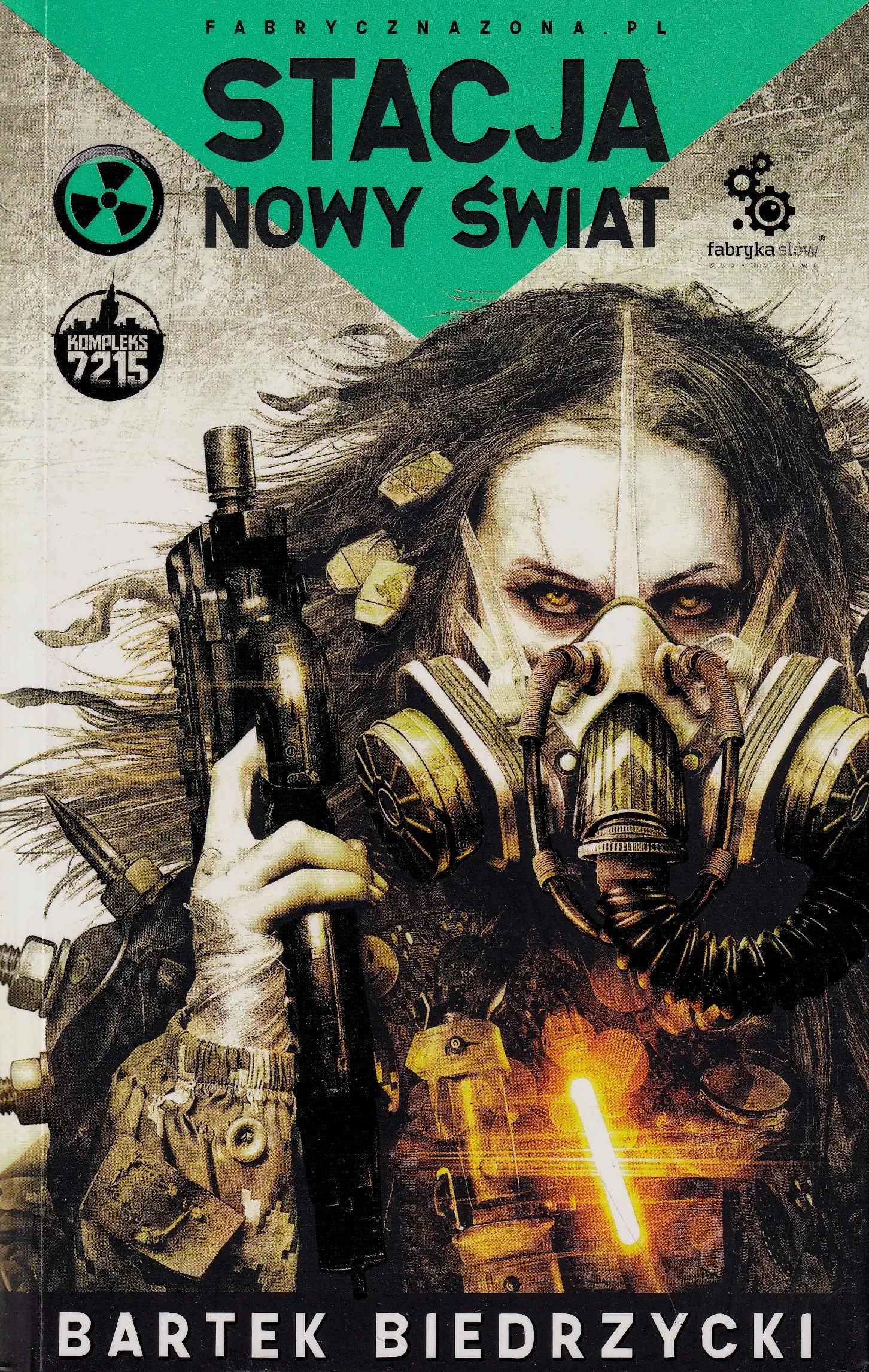 Książka - Stacja: Nowy Świat. Fabryczna Zona. Opowieści z postapokaliptycznej aglomeracji. Tom 2