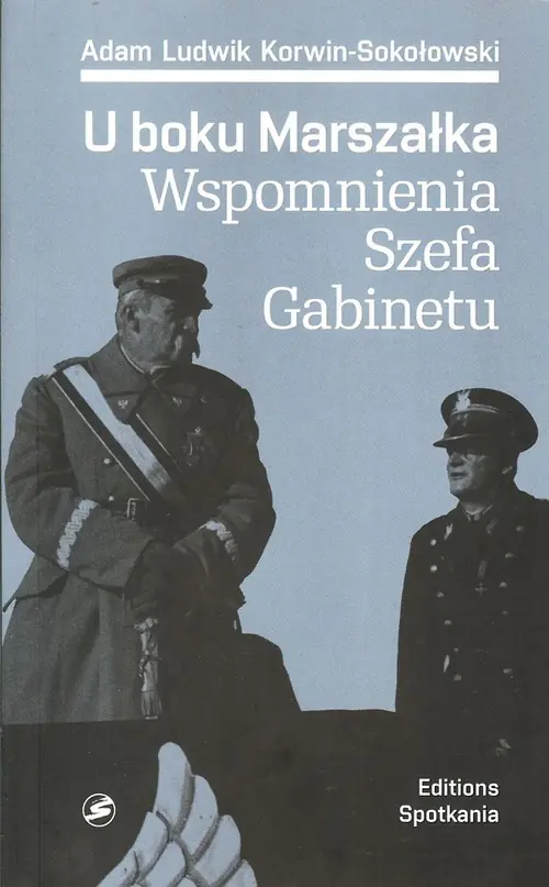 Książka - U boku Marszałka. Wspomnienia szefa gabinetu