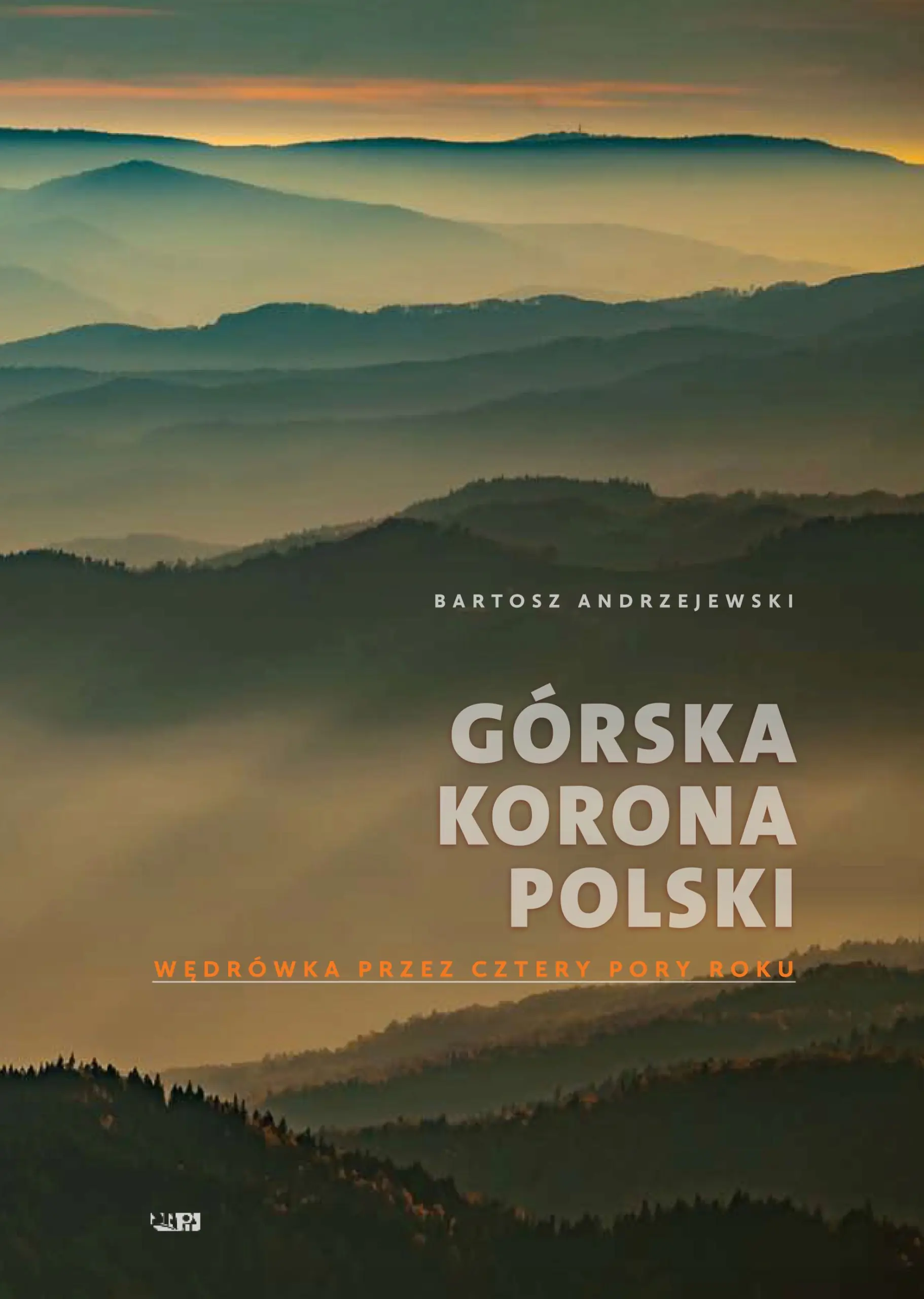 Książka - Górska korona Polski. Wędrówka przez cztery pory roku