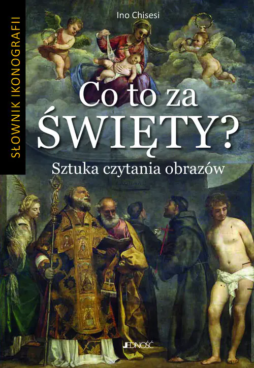 Książka - Co to za święty? Sztuka czytania obrazów