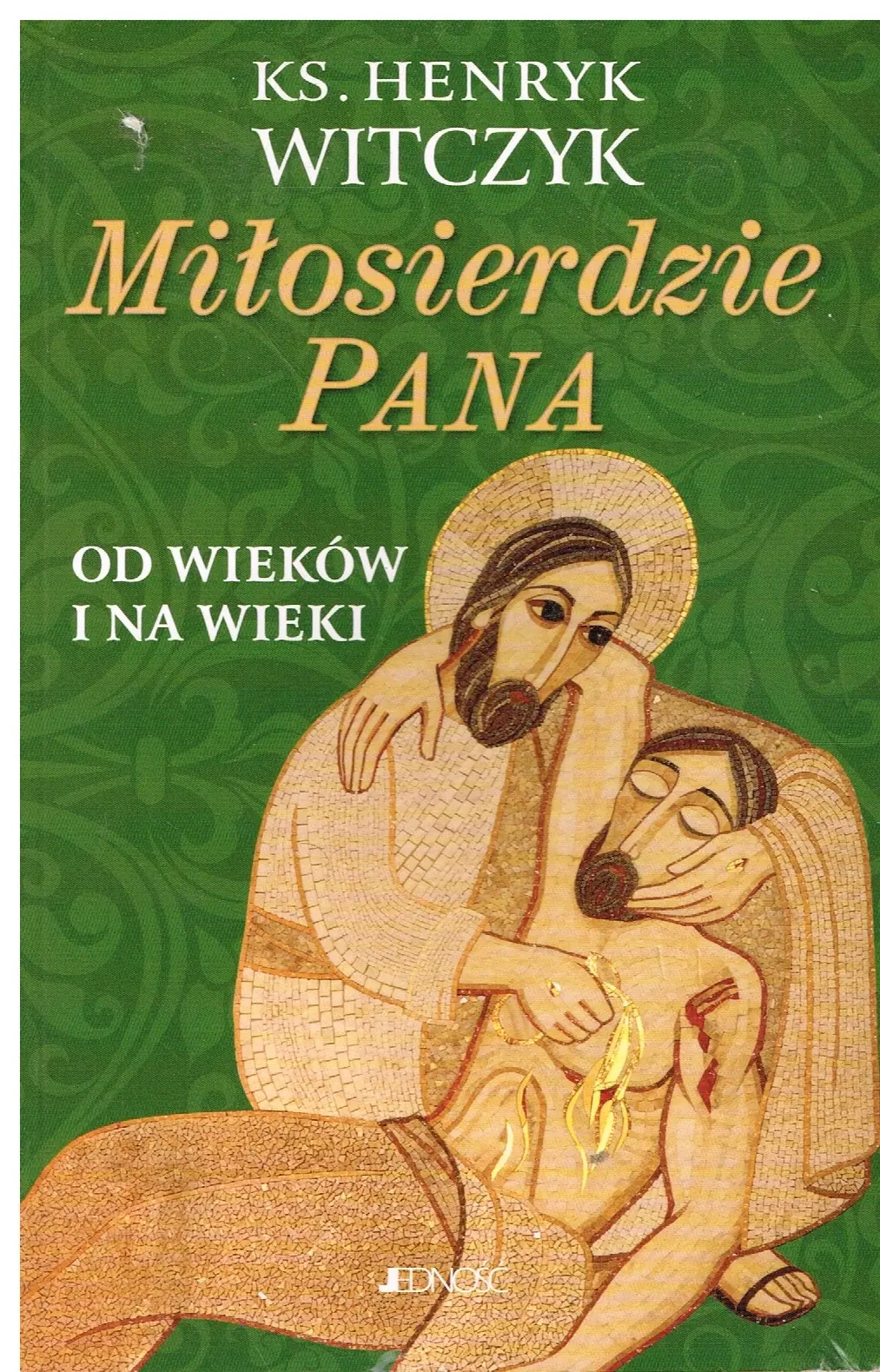 Książka - Miłosierdzie Pana od wieków i na wieki