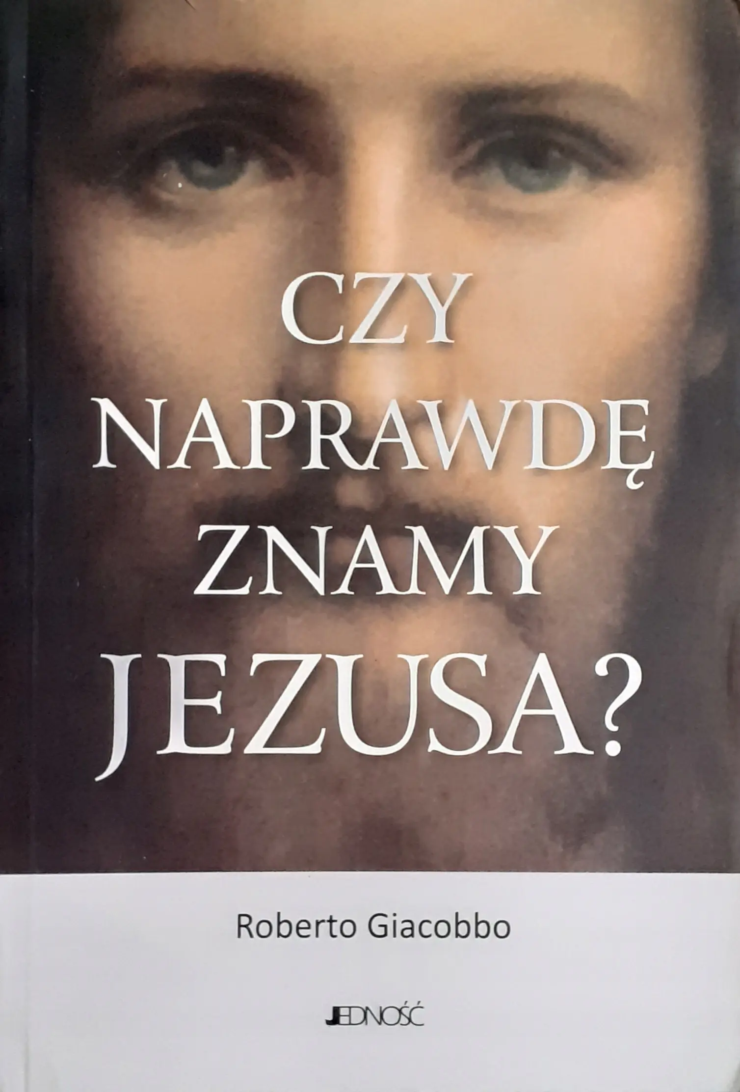Książka - Czy naprawdę znamy Jezusa