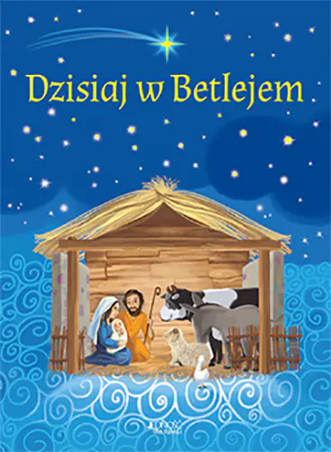 Książka - Dzisiaj w Betlejem. Szopka na Boże Narodzenie. Książeczka rozkładana