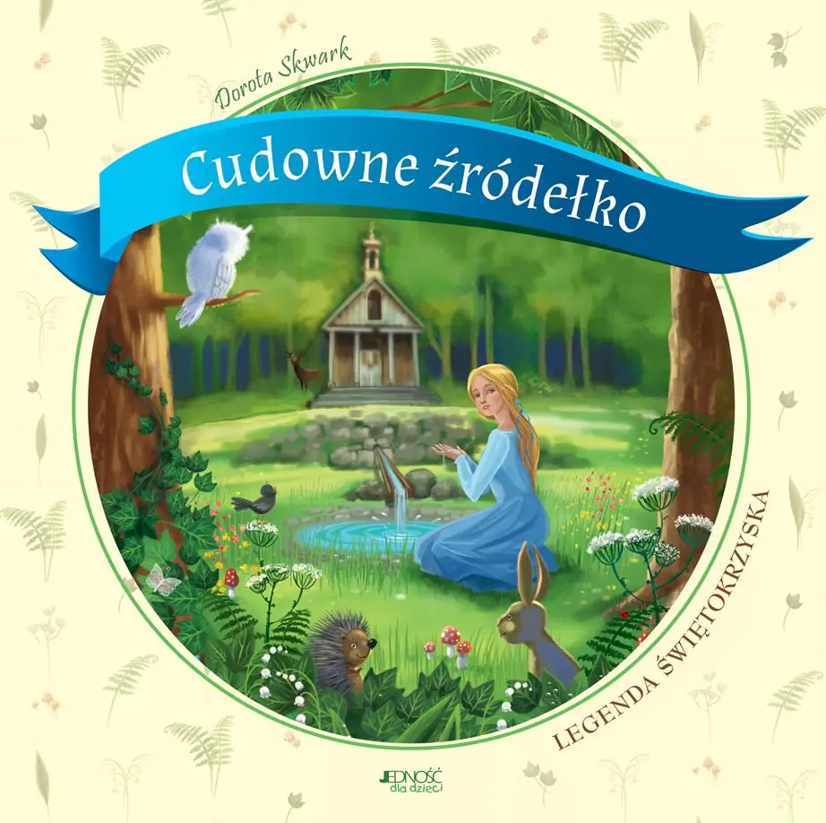 Książka - Cudowne źródełko. Legenda świętokrzyska