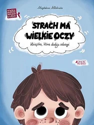 Strach ma wielkie oczy. Książka, która dodaje odwagi