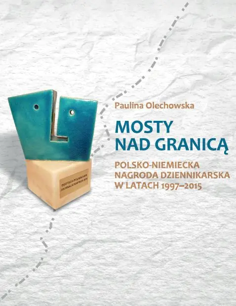 Książka - Mosty nad granicą. Polsko-Niemiecka Nagroda...