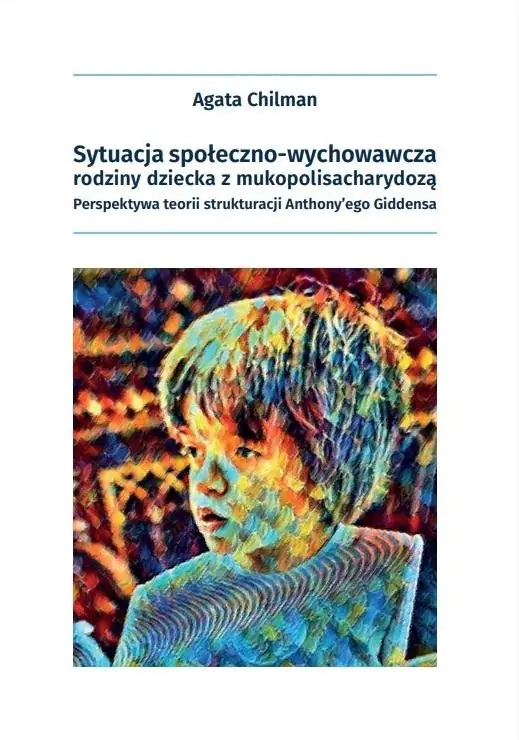 Książka - Sytuacja społeczno-wychowawcza rodziny dziecka z mukopolisacharydozą