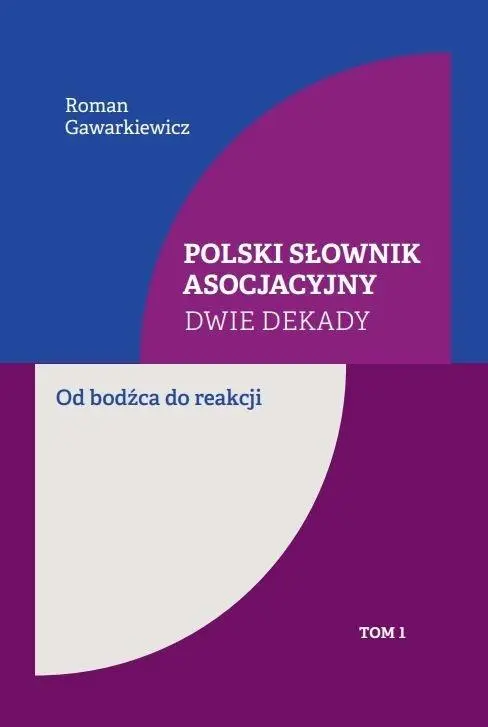 Książka - Polski słownik asocjacyjny. Dwie dekady T.1