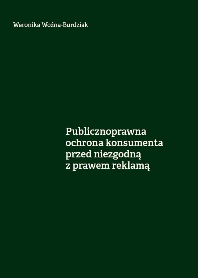 Książka - Publicznoprawna ochrona konsumenta przed niezgodną z prawem reklamą