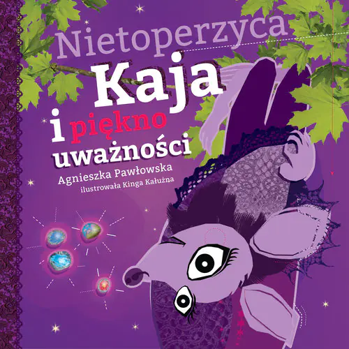 Książka - Nietoperzyca Kaja i piękno uważności