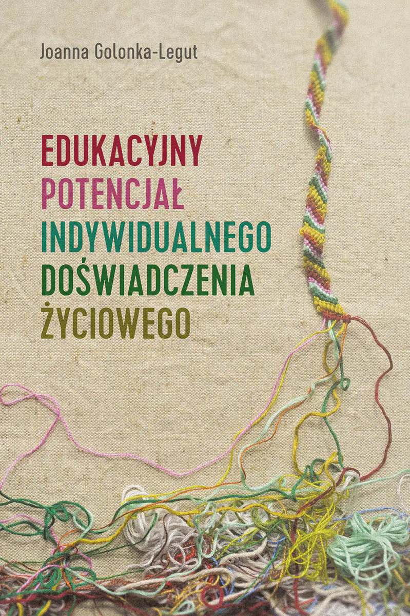 Książka - Edukacyjny potencjał indywidualnego doświadczenia życiowego
