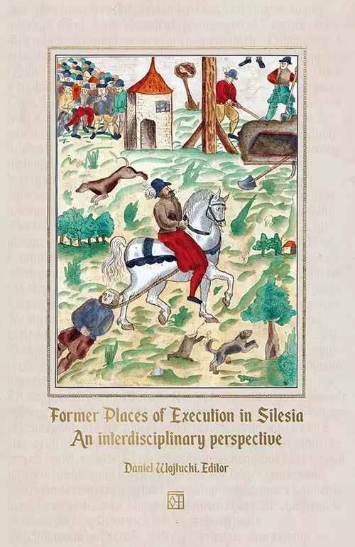 Książka - Former Places of Execution in Silesia. An interdisciplinary perspective