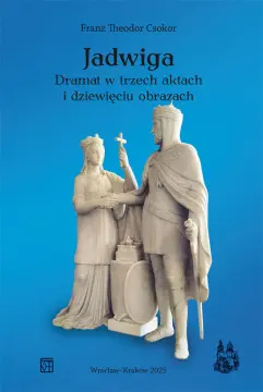 Książka - Jadwiga. Dramat w trzech aktach i dziewięciu obrazach