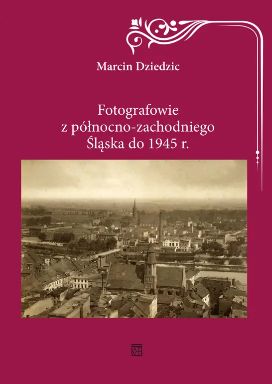 Książka - Fotografowie z północno-zachodniego Śląska do 1945 r.