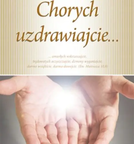 Książka - Chorych uzdrawiajcie ...