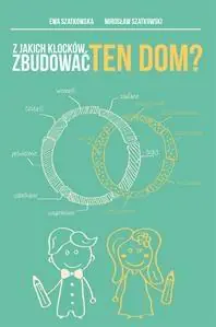 Książka - Z jakich klocków zbudować ten dom?