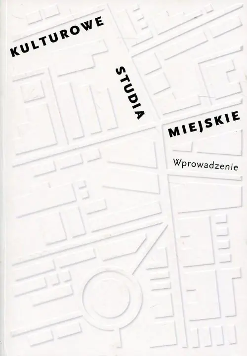 Książka - Kulturowe studia miejskie. Wprowadzenie