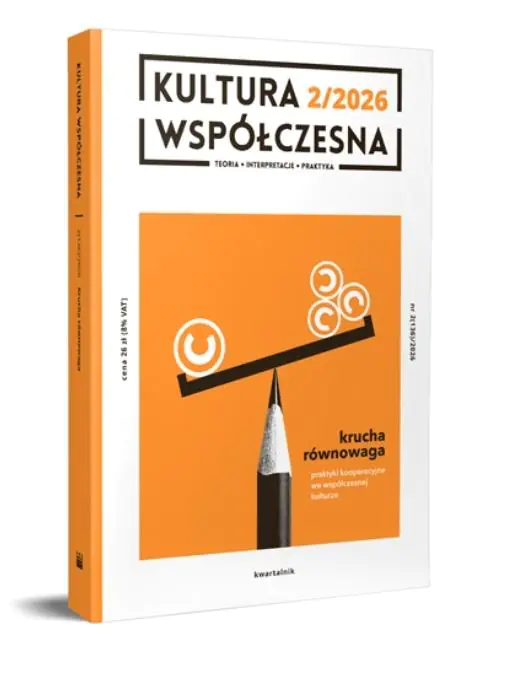 Książka - Kultura Współczesna 2(136)/2026: Krucha równowaga. Praktyki kooperacyjne we współczesnej kulturze