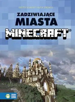 Minecraft. Zadziwiające miasta