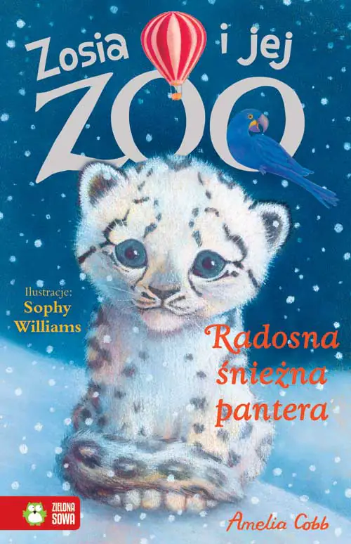 Książka - Zosia i jej zoo. Radosna śnieżna pantera