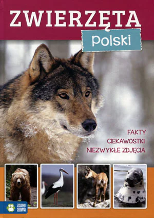 Książka - Niezwykły świat. Zwierzęta Polski