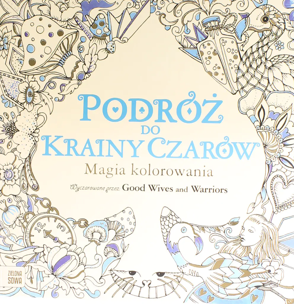 Książka - Podróż do Krainy Czarów. Magia kolorowania