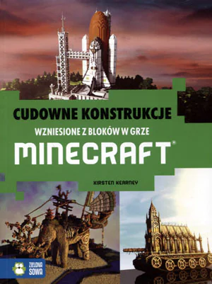 Książka - Cudowne konstrukcje. Jak wznosić niezwykłe budowle w grze Minecraft