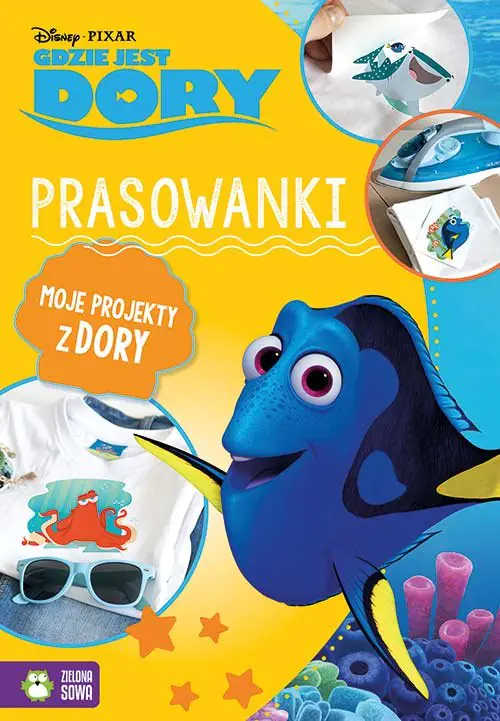 Książka - Gdzie jest Dory? Prasowanki. Moje projekty z Dory