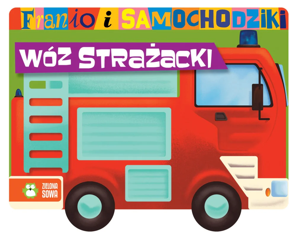 Książka - Franio i samochodziki. Wóz strażacki