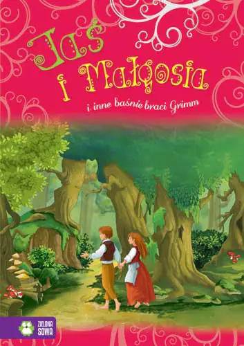 Książka - Jaś i Małgosia i inne baśnie Braci Grimm