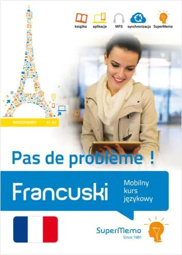 Książka - Francuski. Pas de probleme! Mobilny kurs językowy. Poziom podstawowy A1-A2