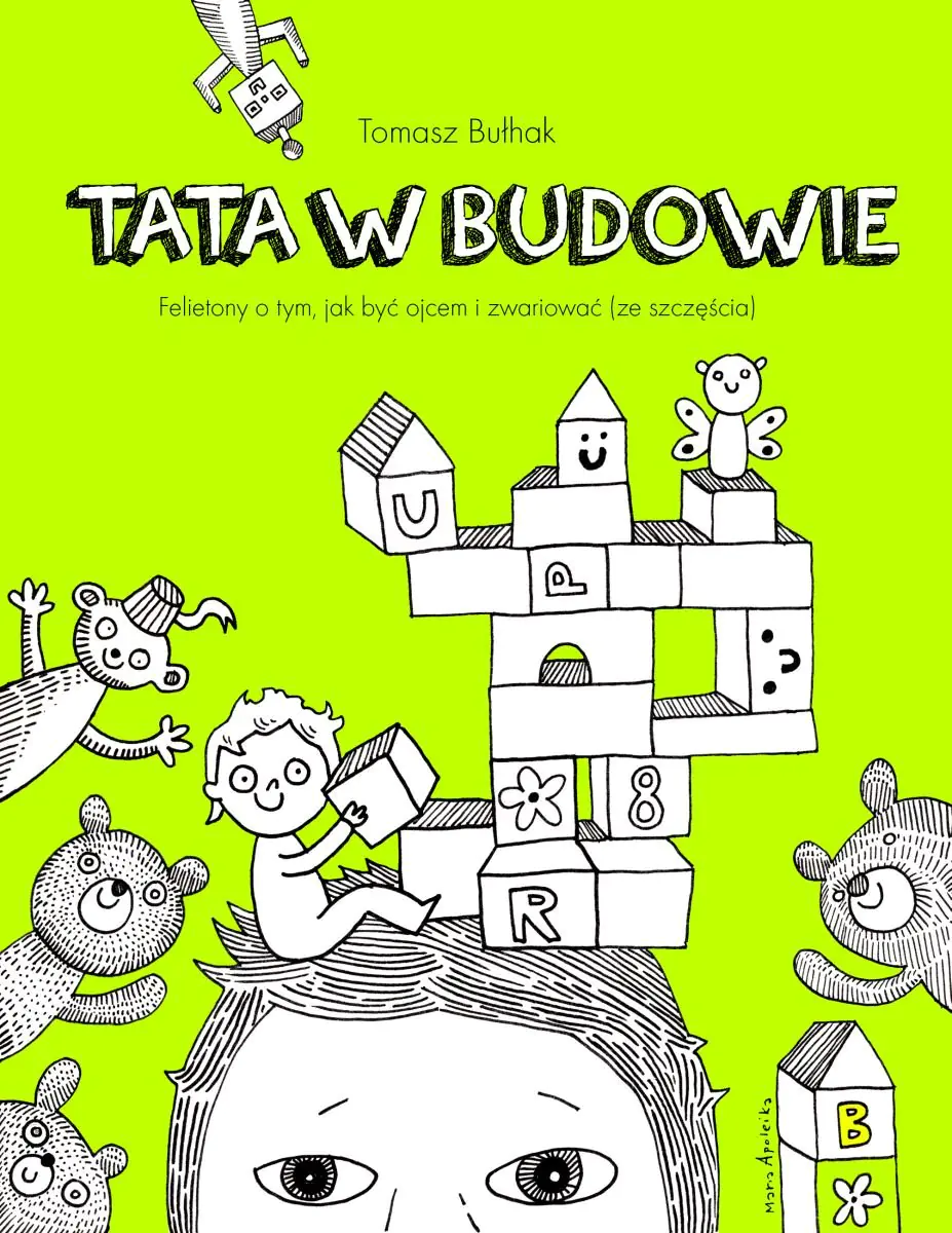 Książka - Tata w budowie. Felietony o tym, jak być ojcem i zwariować (ze szczęścia)