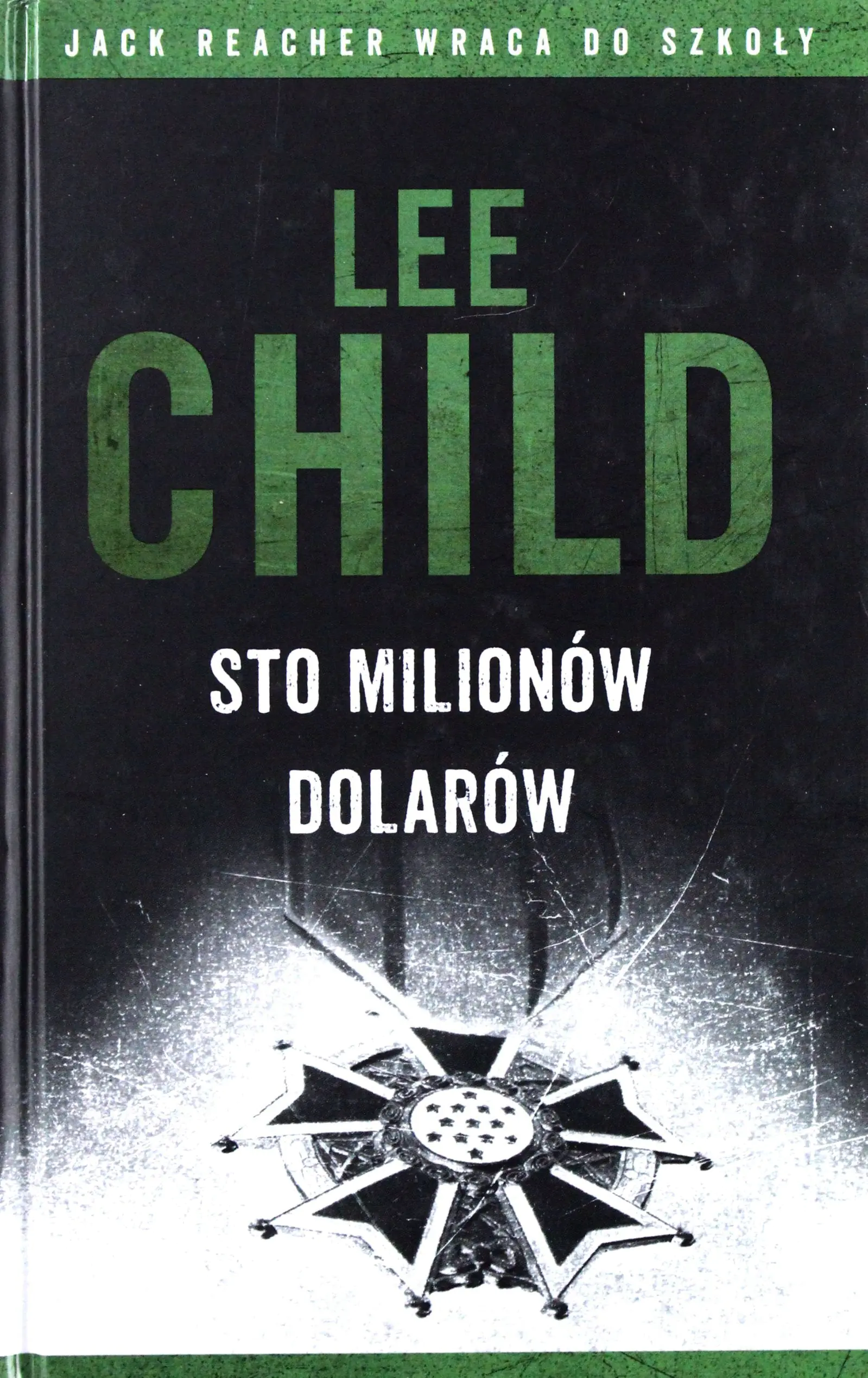 Książka - Sto milionów dolarów. Jack Reacher. Tom 21