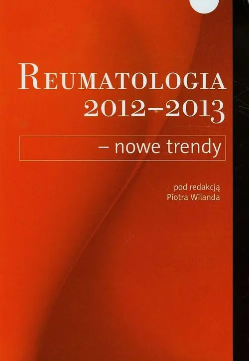 Książka - Reumatologia 2012-2013 Nowe Trendy
