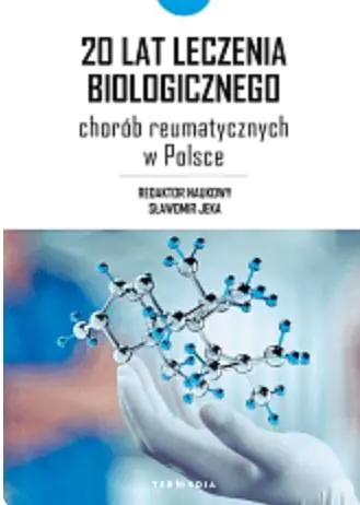 Książka - 20 lat leczenia biologicznego chorób reumatycznych w Polsce