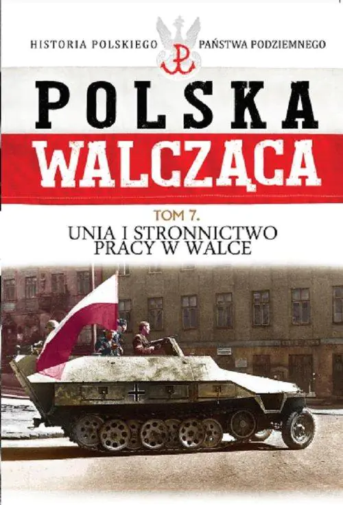 Książka - Unia i Stronnictwo Pracy w Walce 